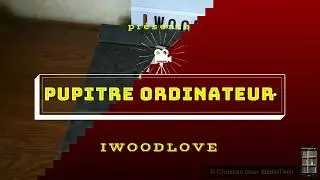 Pupitre Iwoodlove