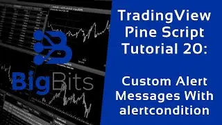 TradingView Pine Script Tutorial 20 - Custom Alert Messages With alertcondition