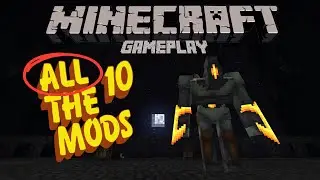 Minecraft With ALL the MODS! (ALL THE MODS 10 Gameplay)