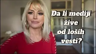 Da li mediji žive od loših vesti i senzacija? @IVANADjordjevic1