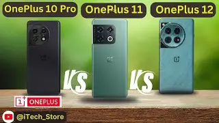 OnePlus 10 Pro vs  OnePlus 11 vs  OnePlus 12