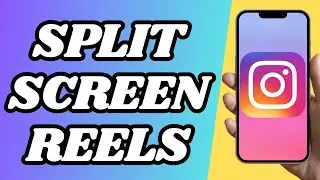 How To Do Split Screen On Instagram Reels