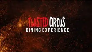 TWISTED CIRCUS DINING EXPERIENCE