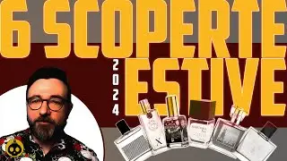 6 profumi ESTIVI che ho scoperto nel 2024