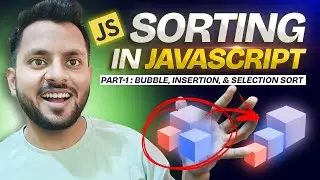 Sorting in JavaScript Part1: Bubble, Insertion & Selection Sort