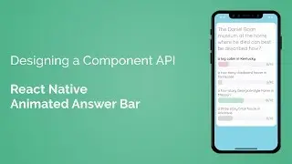 Designing a Component API (React Native Animated Answer Bar - Part 2/7)