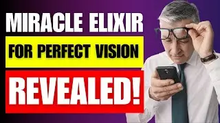 Sip to See: Improve Vision Fast!