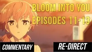 [Blind Reaction] Bloom Into You - Episodes 11-13