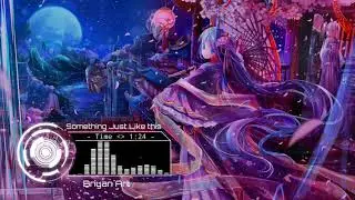 Nightcore - Something Just Like This