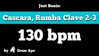 130 bpm Cascara Rumba Clave 2-3 (drums only)
