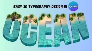 Easy 3D Typography Design in Canva | Step-by-Step Text Effect Tutorial