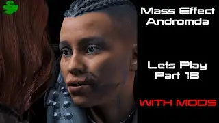 Mass Effect Andromeda - Let's Play - With Mods (Part-18)