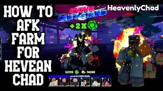 Here's How to AFK Farm for HeavenlyChad In (Anime Last Stand Update 3)
