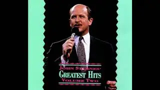 John Starnes Greatest Hits Volume Two - Don't Give Up On A Child Of God