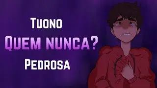 Tuono - Quem nunca? Ft Pedrosa