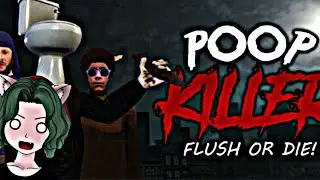 Poop Killer /Flush or Die!!!