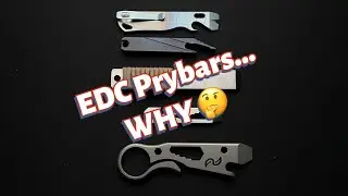EDC Prybars, what are YOUR Thoughts???