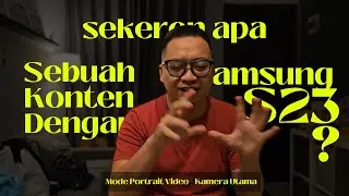 Samsung S23 sudah cukup untuk buat Konten Youtube?