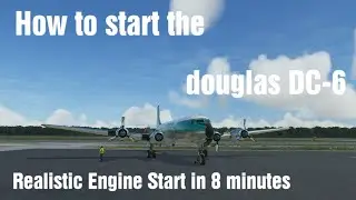 Microsoft Flight simulator 2020: How to start the douglas DC-6 in 8 minutes by PMDG