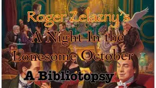 A Night In the Lonesome October - A Bibliotopsy.