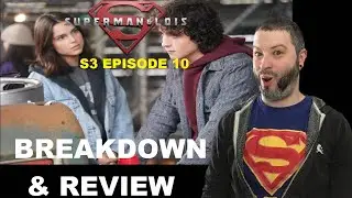 Superman & Lois Season 3 Episode 10 BREAKDOWN & REVIEW