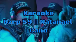 Karaoke 🎤🎵: Natanael Cano || BZRP Music Sessions #59