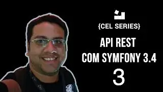 [API REST com Symfony 3.4] - 3 Serializando Objetos & Endpoints GET