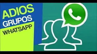 NO MÁS a los grupos más MOLESTOS en WHATSAP !