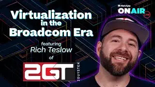 Virtualization in the Broadcom Era | NetApp ONAIR