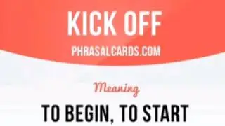 Kick off meaning and usage( Daily phrasal verbs)