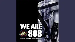 We Are 808 (feat. Rosen)