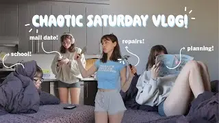 chaotic saturday vlog!