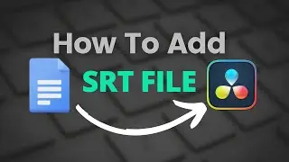 How to import and add SRT Subtitle Files In Davinci Resolve