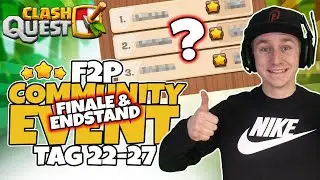 VERWIRRTE F2P COMMUNITY-CHALLENGE TAG 22-27! Das große FINALE! ⚔️ CLASH QUEST- Community EVENT