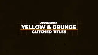 Adobe Stock - Yellow And Grunge Glitched Titles Reveal - Motion Graphics