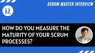 How do you measure the maturity of your scrum processes?
