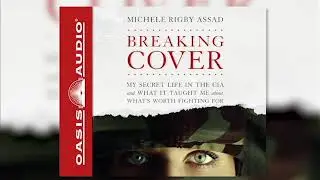 "Breaking Cover" written and read by Michele Rigby Assad - Ch. 1