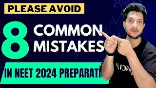 Never Repeat These 8 Common Mistakes in Your NEET 2024 Preparation Again|#Neet2024Mistakes