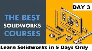 Day #3 | Solidworks Professional | Solidworks Training | solidworks design | Easy Method with PPT |