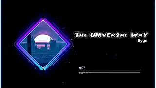 The Universal Way - Sygn