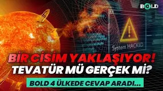 Artık Sır Deği! BOLD O Planı 4 Ülkede Araştırdı. İşte Gerçek...