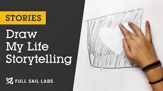 Draw My Life Storytelling | Full Sail Labs