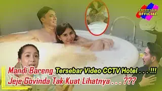 Jeje Govinda Tak Tahan Lagi Lihat Video CCTV Kamar Hotel Perselingkuhan Syahnaz . . .
