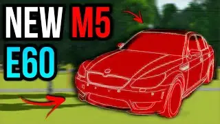 NEW E60 M5 COMING SOON! (Greenville Roblox)