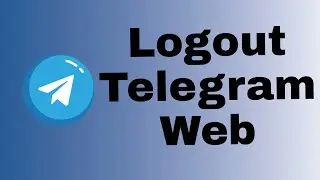 How to Logout Telegram Web From Android App