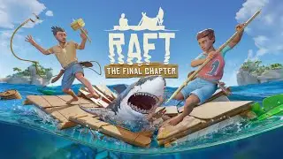 Raft -|01|- И на плоту бывает жизнь.