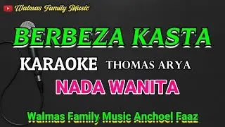 BERBEZA KASTA | KARAOKE | NADA WANITA | THOMAS ARYA