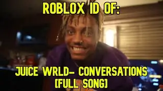 JUICE WRLD - CONVERSATIONS ROBLOX MUSIC ID/CODE *FEBRUARY 2021*