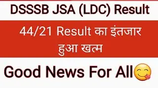 DSSSB JSA (LDC) Result Date | DSSSB   Result