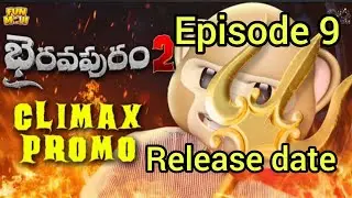 Bhairavapuram 2 episode 9 release date | Bhairavapuram 2 episode 9 Climax Promo review in Telugu